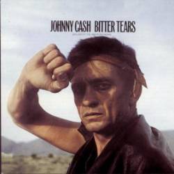 Johnny Cash : Bitter Tears: Ballads of the American Indian